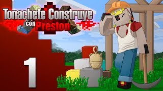 Tonachete construye con Preston La Batcueva Ep 1 [upl. by Nora]