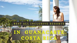 Top 7 Best All Inclusive Resorts in Guanacaste Costa Rica [upl. by Woodford]