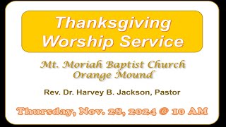 Thursday November 28 2024  MMBC 10 am Thanksgiving Worship Service  Rev Dr Harvey B Jackson [upl. by Ettesyl]