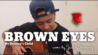 Brown Eyes x cover by Justin Vasquez [upl. by Smeaj842]