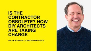 594 Is the Contractor Obsolete How DIY Architects Are Taking Charge with Jack Chaffin [upl. by Reltuc]