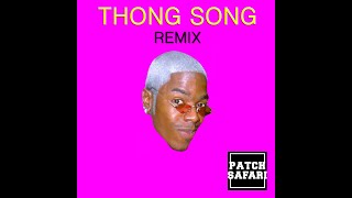 Sisqo  Thong Song PATCH SAFARI remix [upl. by Dumah523]