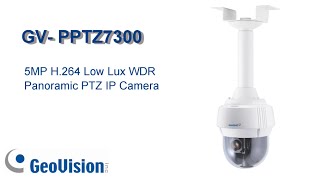 GeoVision GVPPTZ7300 Panoramic PTZ Camera  Introduction [upl. by Mervin381]