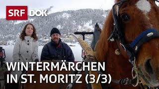 Ein Wintermärchen – Mona Vetsch in St Moritz 33  Doku  SRF Dok [upl. by Naicul]