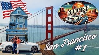 ROAD TRIP USA 2024 EPISODE 1 SAN FRANCISCO [upl. by Godard]