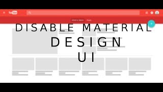 YOUTUBE  DISABLE MATERIAL DESIGN UI [upl. by Anitteb]