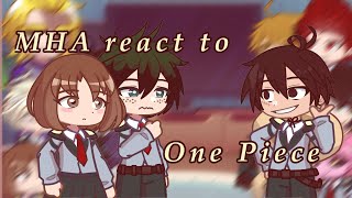 Mha react to One PiecePart 1AU [upl. by Nyleek179]