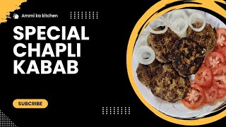 How to make Special Chapli Kabab by Ammi ka Kitchen [upl. by Ateerys]