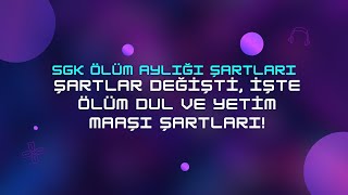 SGK Ölüm Aylığı Şartları Nelerdir amp Kimler Alabilir Nasıl Alınır Başvuru Nasıl Yapılır [upl. by Ennaitsirhc389]