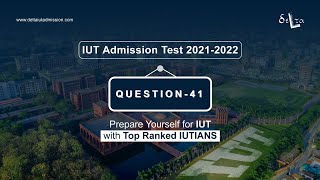 IUT Admission Test 20212022 Solution  Question  41 [upl. by Allets384]