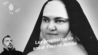 Les prophéties de sœur Yvonne Aimée [upl. by Aerdma360]