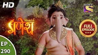 Vighnaharta Ganesh  Ep 290  Full Episode  1st October 2018 [upl. by Dlorad]