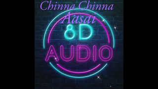 Chinna Chinna Aasai Song8D [upl. by Hamon]