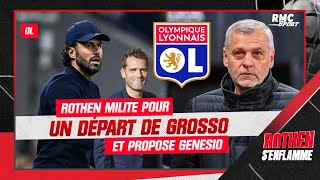 OL  Rothen milite pour un départ de Grosso et propose Genesio [upl. by Sevein]