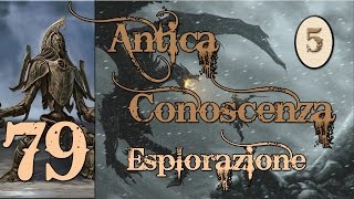 SKYRIM ITA Antica Conoscenza parte 5 Esplorazione 79 [upl. by Nnywg]