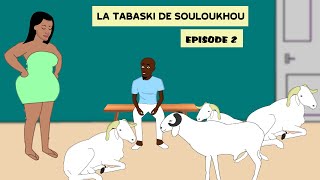 La Tabaski de SouloukhouEpisode 2 [upl. by Rob]