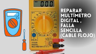 DIY Reparar Multímetro Digital  falla sencilla cable flojo para no técnicos [upl. by Wynnie]