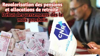 Revalorisation des pensions et allocations de retraite Début des versements dès le mois prochain [upl. by Ilbert]