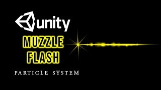 How to make a muzzle flash VFX Effect in unity particle system [upl. by Player]