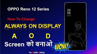 How To Customize Always On Display  Reno 12 Series [upl. by Ihcelek949]