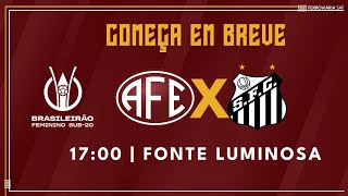 AO VIVO E COM IMAGENS  FERROVIÁRIA X SANTOS  BRASILEIRÃO FEMININO SUB20 2024 [upl. by Udela]