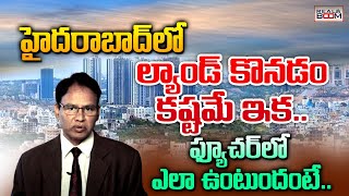 Hyderabad Real Estate Future Analysis By Nandi Rameswara Rao  Land Rates in Hyderabad  Real Boom [upl. by Kata]