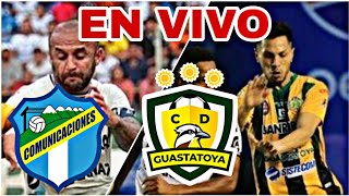 COMUNICACIONES 3 VS 0 GUASTATOYA EN VIVO HOY PARTIDO DE LA LIGA DE GUATEMALA JORNADA 15 [upl. by Tuneberg]