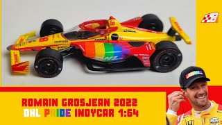 INDYCAR DIECAST REVIEW Romain Grosjean 2022 DHL Pride 164 [upl. by Syd]