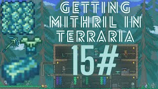 Getting Mithril In Terraria [upl. by Zilber214]