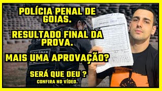 POLÍCIA PENAL DE GOIAS RESULTADO FINAL SERÁ QUE DEU [upl. by Hughett]