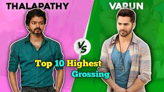 Vijay Thalapathy Vs Varun Dhawan Top 10 Highest Grossing Movies Comparison 🤯 [upl. by Oilime]