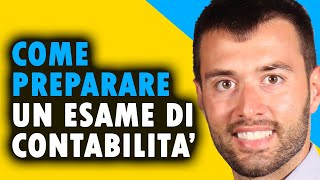 COME PREPARARE UN ESAME DI CONTABILITA [upl. by Arber72]