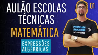 MATEMÁTICA PARA ESCOLAS TÉCNICAS 01  EXPRESSÕES ALGÉBRICAS [upl. by Aihsem]