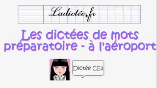 CE1  dictée de mots préparatoire  à laéroport [upl. by Ecitnirp]