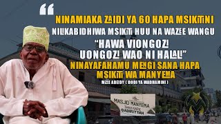 NINAMIAKA ZAIDI YA 60 HAPA MSIKITI WA MANYEMA  UKWELI HAWA NI VIONGOZI HALALI  SHEIKH ABEIDY [upl. by Nylkaj]