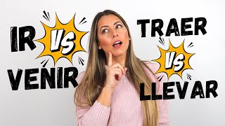 Diferencia entre IR vs VENIR y TRAER vs LLEVAR en español  COMPLETE EXPLANATION 💡 [upl. by Swithbert]