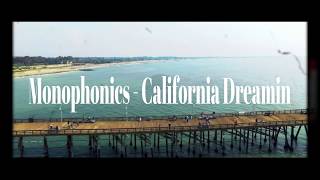 Monophonics  California Dreamin [upl. by Nairrod]