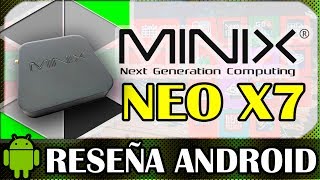 MINIX NEO X7  Reseña en Español Android TV Box [upl. by Seel]