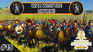 WAR WITH THE LIBURNI  Ardiaei Campaign  RTR Imperium Surrectum v065  Ep 15 [upl. by Dav]