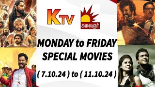 K TV amp Kalaignar TV Monday to Friday Special Movies  Oct 7th to 11th 2024 FAMILY ENTERTAINMENT 20 [upl. by Nellac]