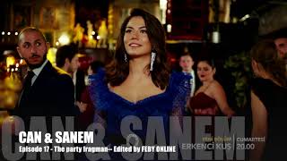 Can amp Sanem  Party Scene from Trailer Episode 17 [upl. by Mayda]