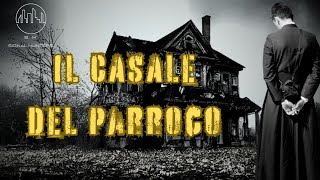 IL CASALE DEL PARROCO  Indagine Paranormale [upl. by Aicram]