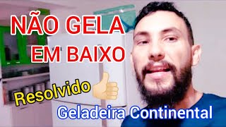 Geladeira Continental NÃO GELA EM BAIXO RESOLVIDO [upl. by Berton]