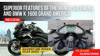 SUPERIOR FEATURES OF THE HONDA GOLDWING AND BMW K1600 2024 2025 [upl. by Nicol688]