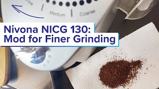 Nivona NICG 130 Mod for Finer Grinding tutorial [upl. by Eiveneg]