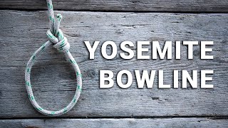 How to Tie a Yosemite Bowline Loop Climbing Tiein Knot [upl. by Eetnwahs]