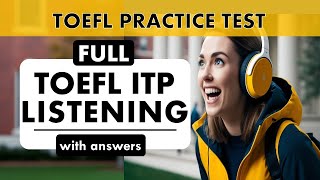 Full TOEFL ITP Listening Practice Test with Answers  TOEFL Exam Prep  English Listening MCQ  Quiz [upl. by Mich]