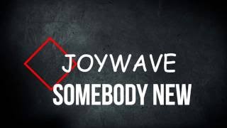 Joywave  Somebody New Lyrics y Traducida al español [upl. by Ahtelra]