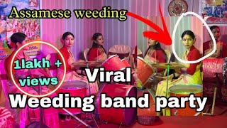 Guwahati chariaali bodo song  Girls viral band party  Assamese weeding band party akhilmaxing [upl. by Treva]