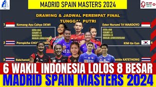 PELUANG 3 GELAR JUARA Hasil Draw amp Jadwal Lengkap Babak 8 Besar MADRID SPAIN MASTERS 2024 [upl. by Nednarb1]